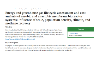 Energy and greenhouse gas life cycle assessment and cost analysis of aerobic and anaerobic membrane bioreactor systems Influence of scale, population density, climate, and methane recovery