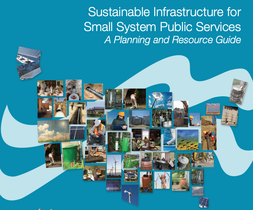 Sustainable Infrastructure for Small System Public Services: A Planning and Resources Guide
